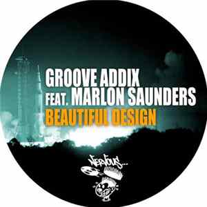 Groove Addix Feat. Marlon Saunders - Beautiful Design flac