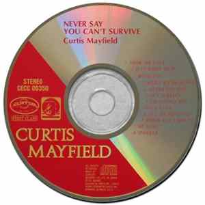 Curtis Mayfield - Never Say You Can't Survive flac