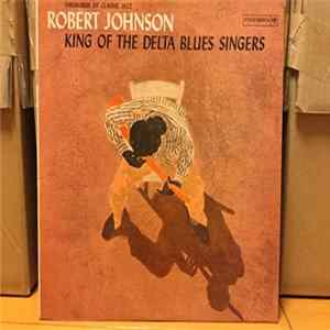 Robert Johnson - King Of The Delta Blues Singers flac