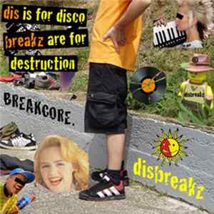 Disbreakz - Dis Is For Disco Breakz Are For Destruction flac