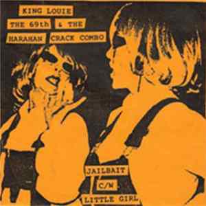 King Louie The 69th & The Harahan Crack Combo - Jailbait / Little Girl flac