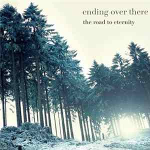 ending over there - The Road To Eternity flac