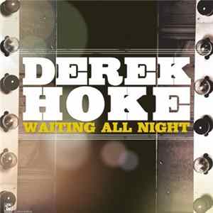 Derek Hoke - Waiting All Night flac