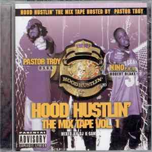 Pastor Troy & Nino - Hood Hustlin' The Mix Tape Vol. 1 flac