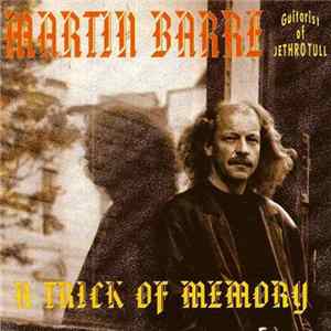 Martin Barre - A Trick Of Memory flac