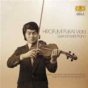 Brahms, Hindemith / Hirofumi Fukai, Gernot Kahl - Sonate Für Viola Und Klavier, Op.120 Nr.1 / Sonate Für Viola Solo, Op.11 Nr.5 flac