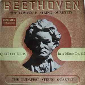 Beethoven - Budapest String Quartet - The Complete String Quartets ~ Quartet No. 15 In A Minor Op. 132 flac