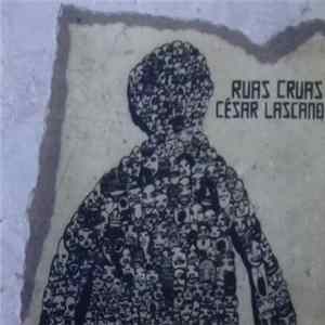 César Lascano - Ruas Cruas flac