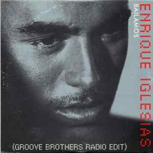 Enrique Iglesias - Bailamos (Groove Brothers Radio Edit) flac