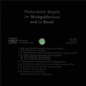 Claudius Schauffler, Dr, Johannes Lorenzen, Wolfram Lorenzen, Günter Kempf, Enrico Raphaelis - Historische Orgeln Im Markgräflerland Und In Basel flac