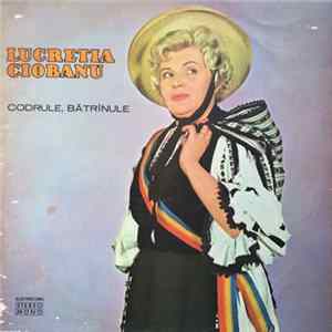 Lucreția Ciobanu - Codrule, Bătrînule flac