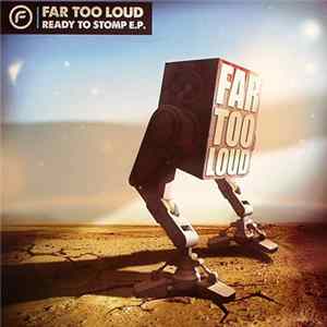 Far Too Loud - Ready To Stomp EP Pt.2 flac