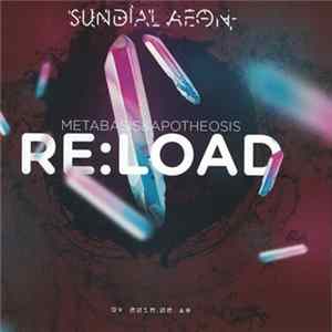 Sundial Aeon - Metabasis & Apotheosis - Re:Load flac
