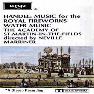 Handel - The Academy Of St. Martin-in-the-Fields Directed By Neville Marriner - Music For The Royal Fireworks / Water Music flac
