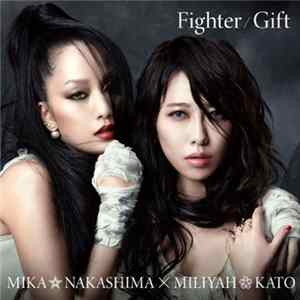 Mika Nakashima × Miliyah Kato - Fighter / Gift flac