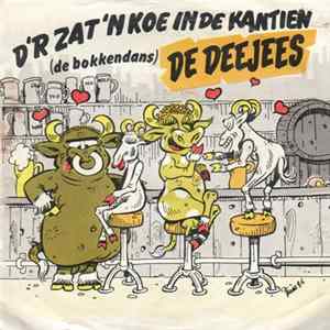 De Deejees - D'r Zat 'n Koe In De Kantien flac