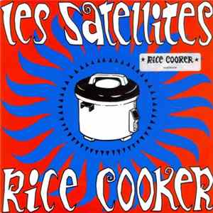 Les Satellites - Rice Cooker flac