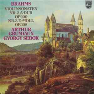 Brahms — Arthur Grumiaux, Gyorgy Sebok - Violinsonaten Nr.2 A-Dur Op. 100, Nr.3 D-Moll Op.108 flac