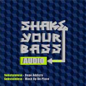 Substainless - Dope Addicts / Mash Up De Place flac