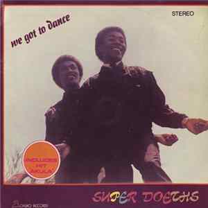 Super Doeths - We Got To Dance flac