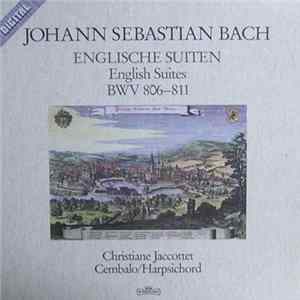 Johann Sebastian Bach, Christiane Jaccottet - Englische Suiten - English Suites flac