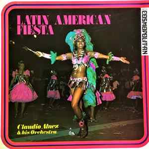 Claudio Alnez & his Orchestra - Latin American Fiesta flac