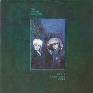 The Dream Academy - Life In A Northern Town flac