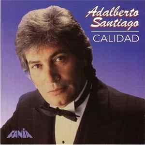 Adalberto Santiago - Calidad flac
