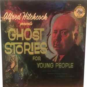 Alfred Hitchcock - Alfred Hitchcock Presents Ghost Stories For Young People flac