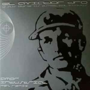 Aviador Dro - Amor Industrial (Pez Remix) flac