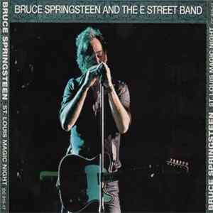 Bruce Springsteen & The E-Street Band - St. Louis Magic Night flac