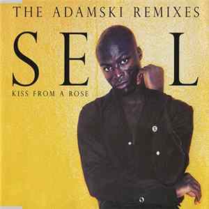 Seal - Kiss From A Rose (The Adamski Remixes) flac