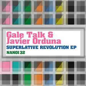 Gale Talk & Javier Orduña - Superlative Revolution EP flac