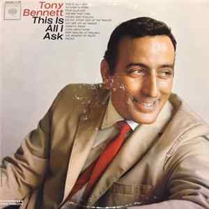 Tony Bennett - This Is All I Ask flac
