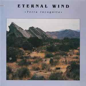 Eternal Wind - Terra Incognita flac