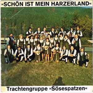Die Trachtengruppe Des Oberharzer Heimatbundes " Sösespatzen " - Schön Ist Mein Harzerland flac