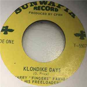 Harry "Fingers" Farmer & His Freeloaders - Klondike Days / Those Where The Days flac
