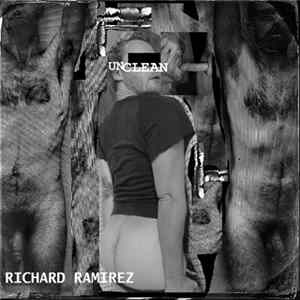 Richard Ramirez - Unclean flac
