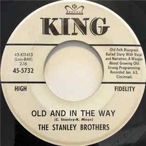 The Stanley Brothers - Old And In The Way / Six Months Ain't Long flac