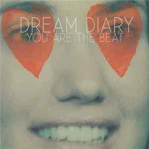 Dream Diary - You Are The Beat flac