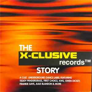 Various - The X-Clusive Records Story flac