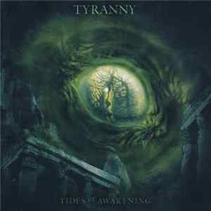 Tyranny - Tides Of Awakening flac