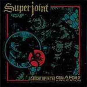 Superjoint - Caught Up In The Gears Of Application flac