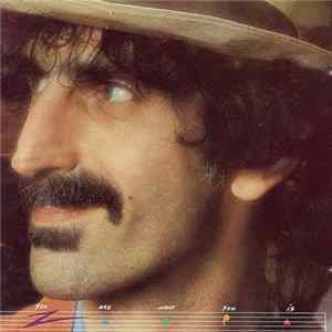 Frank Zappa - You Are What You Is flac