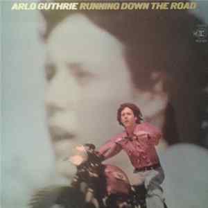 Arlo Guthrie - Running Down The Road flac