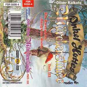 Oliver Kalkofe - Onkel Hottes Märchenstunde Teil III: Ein Zwerglein Hängt Im Walde flac