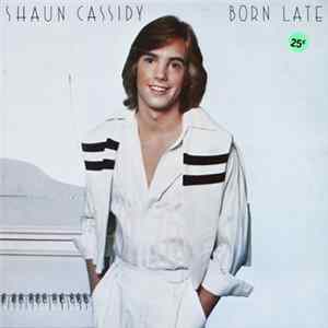 Shaun Cassidy - Born Late flac