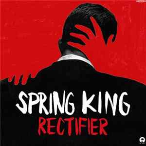 Spring King - Rectifier flac