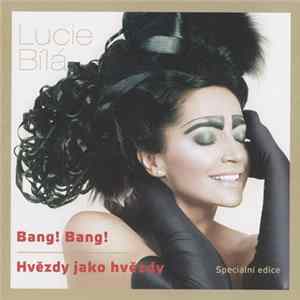 Lucie Bílá - Bang! Bang! | Hvězdy Jako Hvězdy (Speciální Edice) flac