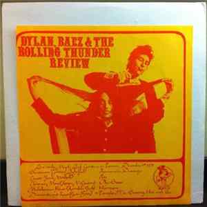 Dylan, Baez & The Rolling Thunder Review - Dylan, Baez & The Rolling Thunder Review flac